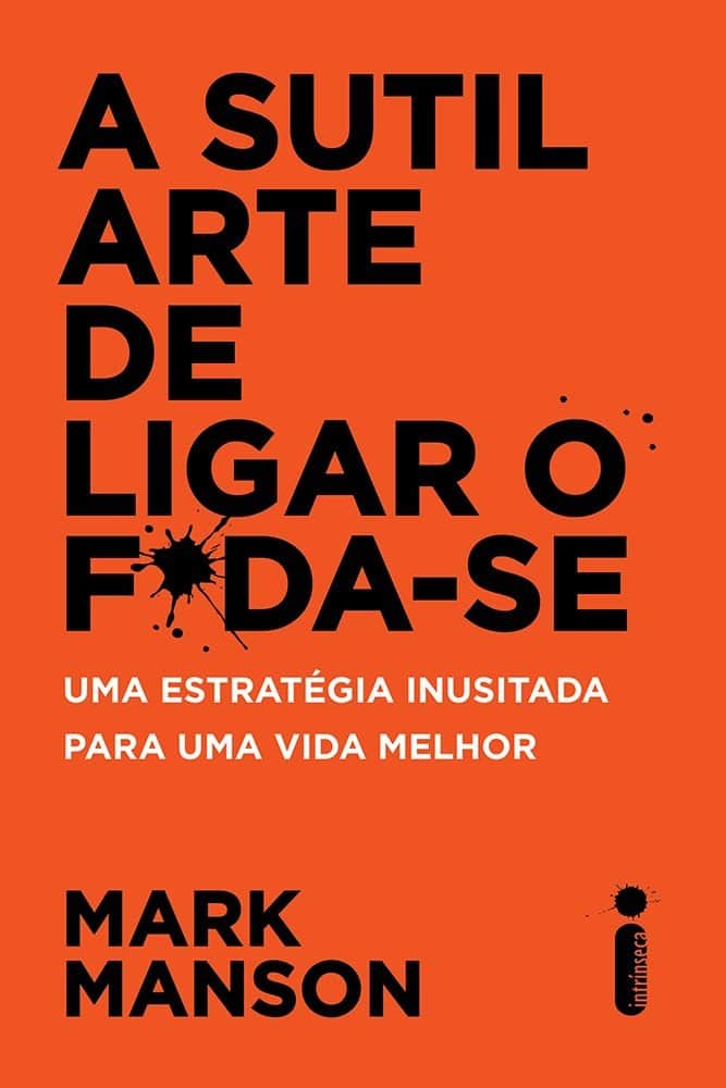Cover of the book A sutil arte de ligar o f*da-se