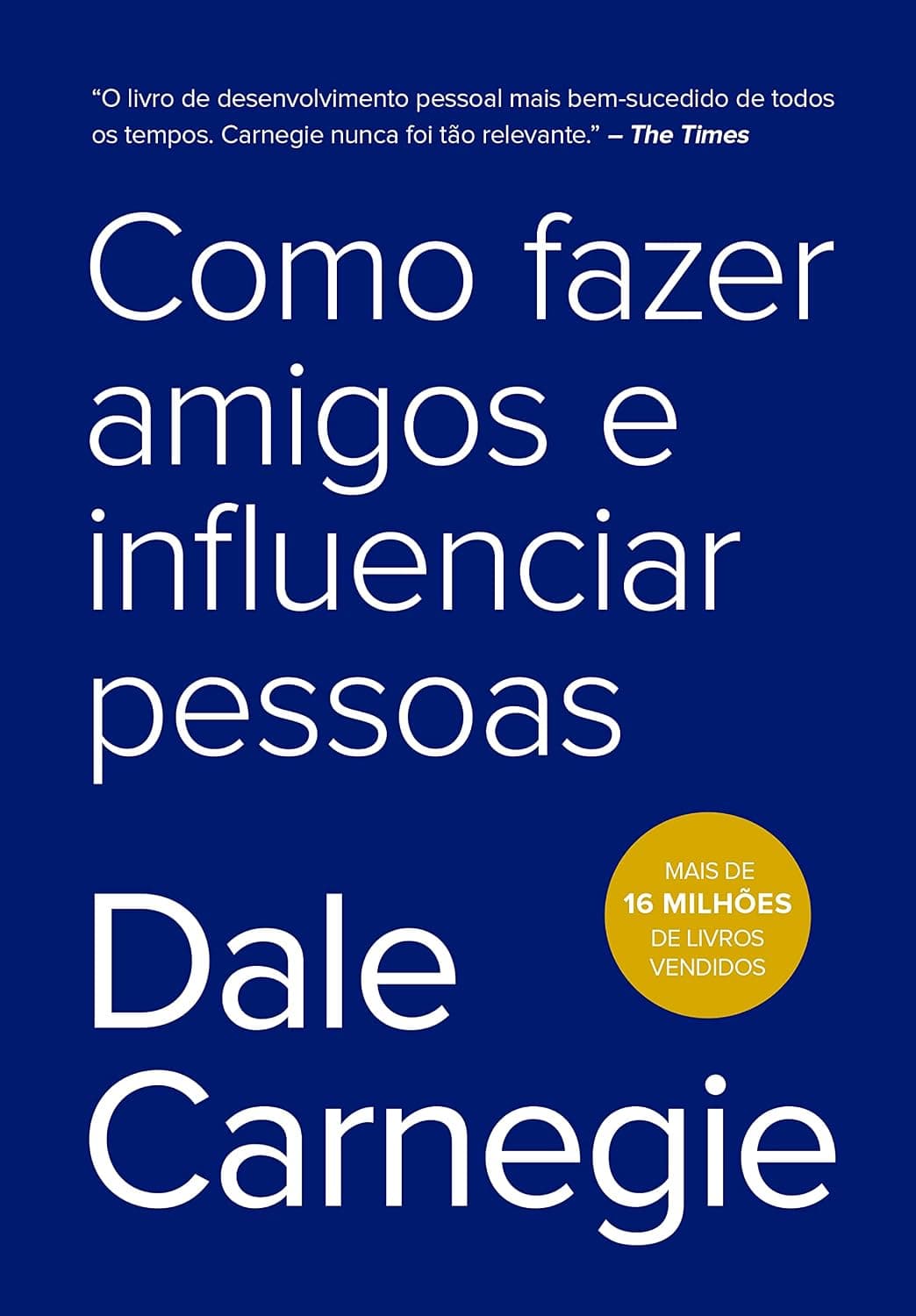 Cómo Ganar Amigos e Influir Sobre las Personas